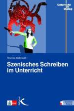 Szenisches Schreiben im Unterricht af Thomas Richhardt