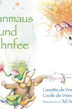 Zahnmaus und Zahnfee af Lizzette de Vries