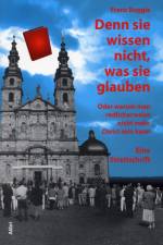 Denn sie wissen nicht, was sie glauben af Franz Buggle