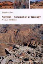 Namibia - Fascination of Geology af Nicole Grünert