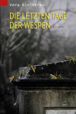 Die letzten Tage der Wespen af Vera Bleibtreu
