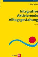 Integrative Aktivierende Alltagsgestaltung af Elvira Tschan
