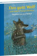 Der gute Wolf und andere Tiergeschichten