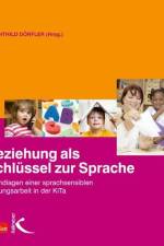 Beziehung als Schlüssel zur Sprache af Mechthild Dörfler