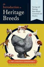 An Introduction to Heritage Breeds: Saving and Raising Rare-Breed Livestock and Poultry af D. Phillip Sponenberg