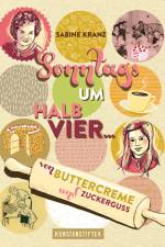 Sonntags um halb vier af Sabine Kranz