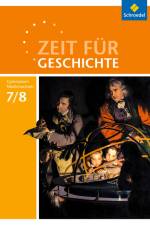 Zeit für Geschichte 7 / 8. Schülerband. Gymnasien. Niedersachsen