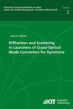 Diffraction and Scattering in Launchers of Quasi-Optical Mode Converters for Gyrotrons af Jens Hanspeter Flamm