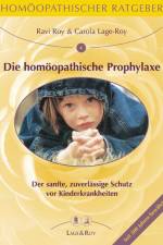 Die homöopathische Prophylaxe bei Kinderkrankheiten af Carola Lage-Roy