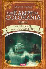 Der Kampf um Colorania (Band 4) af Anette Sorge