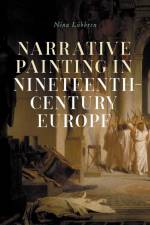 Narrative painting in nineteenth-century Europe af Nina Lübbren