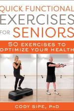 Quick Functional Exercises for Seniors af Cody Sipe
