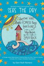 Seas the Day - Single-sided Bible-based Coloring Book with Scripture for Kids, Teens, and Adults, 40+ Unique Colorable Illustrations af Dani R Romero