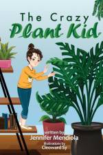 The Crazy Plant Kid af Jennifer Mendiola