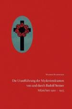 Die Uraufführung der Mysteriendramen von und durch Rudolf Steiner af Wilfried Hammacher
