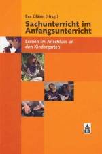 Sachunterricht im Anfangsunterricht af Eva Gläser