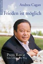 Frieden ist möglich - Prem Rawat: Sein Leben, sein Weg af Andrea Cagan
