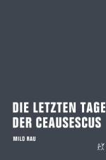 Die letzten Tage der Ceausescus af Milo Rau