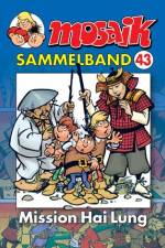 MOSAIK Sammelband 43 Mission Hai Lung