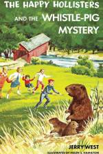 The Happy Hollisters and the Whistle-Pig Mystery af Jerry West