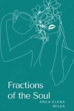 Fractions of the Soul af Anca Milea