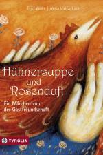 Hühnersuppe und Rosenduft af Frau Wolle