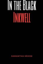 In the Black Inkwell af Samantha Kriese