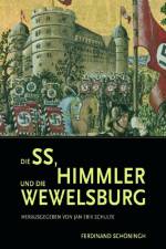 Die SS, Himmler und die Wewelsburg af Jan E. Schulte