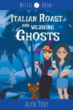 Italian Roast and Wedding Ghosts af Alyn Troy