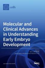 Molecular and Clinical Advances in Understanding Early Embryo Development