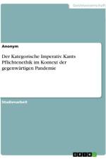Der Kategorische Imperativ. Kants Pflichtenethik im Kontext der gegenwärtigen Pandemie af Anonymous