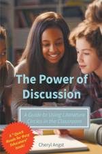 The Power of Discussion - A Guide to Using Literature Circles in the Classroom af Cheryl Angst