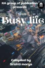 Busy Life af Sristi Moery