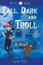 Tall, Dark and Troll af Alyn Troy