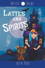 Lattes and Spirits af Alyn Troy
