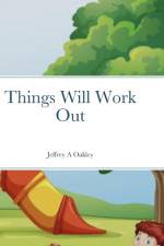 Things Will Work Out af Jeffrey Oakley