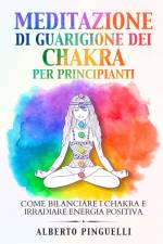 Meditazione di guarigione dei chakra per principianti af Alberto Pinguelli