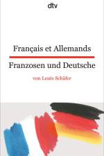 Français et Allemands - Franzosen und Deutsche af Louis Schäfer
