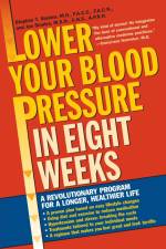 Lower Your Blood Pressure in Eight Weeks af Stephen T Sinatra