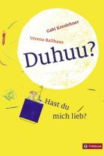 Duhuu? Hast du mich lieb? af Gabi Kreslehner