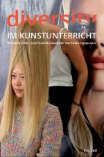 Diversity im Kunstunterricht af Ann-Jasmin Ratzel