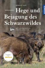 Hege und Bejagung des Schwarzwildes af Norbert Happ
