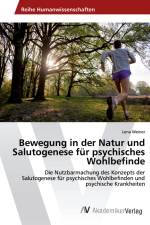 Bewegung in der Natur und Salutogenese für psychisches Wohlbefinde af Lena Weiner