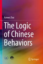 The Logic of Chinese Behaviors af Xuewei Zhai