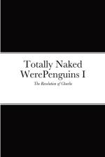 Totally Naked WerePenguins I af Christopher Beattie