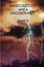 SANDCASTLES and a DAGGER-KEY, book II, darkness is on the sunrise af Dan Ferguson