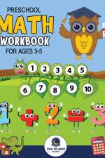 Preschool Math Workbook for Kids Ages 3-5 af Over The Moon Publishing