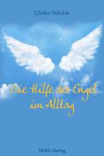 Die Hilfe der Engel im Alltag af Ulrike Stöckle