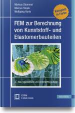 FEM zur Berechnung von Kunststoff- und Elastomerbauteilen af Markus Stommel