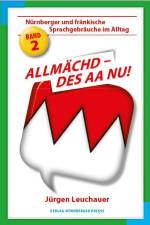 Allmächd, des aa nu! af Jürgen Leuchauer